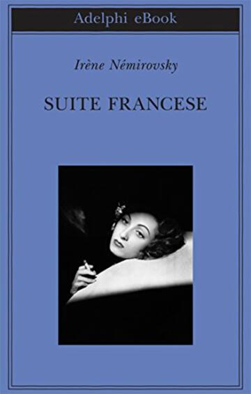 Suite francese (Biblioteca Adelphi Vol. 482)